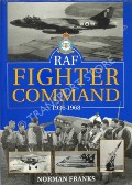 RAF Fighter Command 1936 - 1968 by FRANKS, Norman 